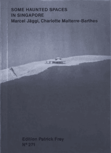 Some Haunted Spaces in Singapore av Marcel Jaggi, Charlotte Malterre-Barthes