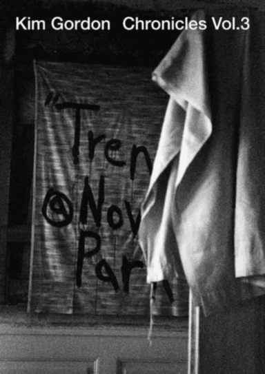 Chronicles Vol.3 av Kim Gordon