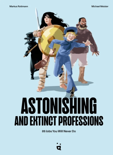 Astonishing And Extinct Professions av Markus Rottmann, Michael Meister