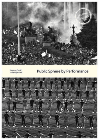 Public Sphere by Performance av Vujanovic Cvejic, Ana Bojana