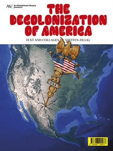 The Decolonization of America av Steffen Zillig