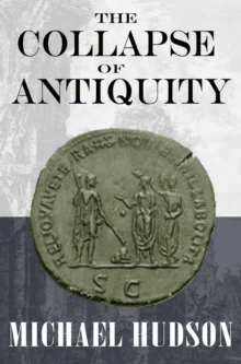 The Collapse of Antiquity av Michael Hudson