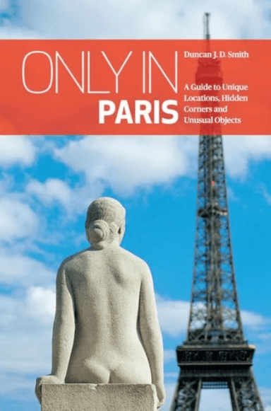 Only in Paris av Duncan J. D. Smith