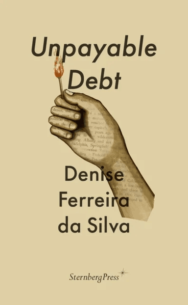 Unpayable Debt av Denise Ferreira Da Silva
