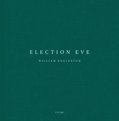 William Eggleston: Election Eve av William Eggleston III