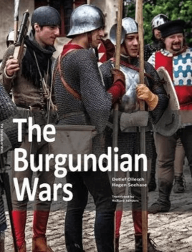 The Burgundian Wars av Hagen Seehase