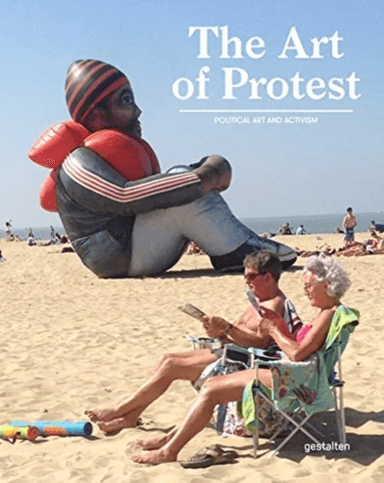 The Art of Protest av Francesca Gavin Alain Bieber Gestalten