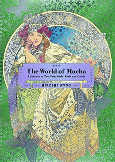 The World of Mucha av Hiroshi Unno