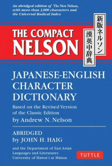 The Compact Nelson Japanese-English Character Dictionary av John H. Haig, Andrew N. Nelson