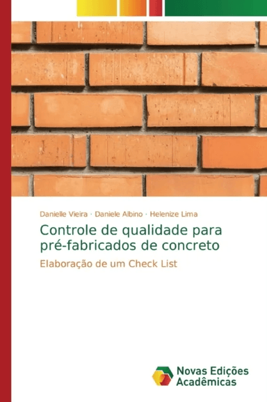 Controle de qualidade para pre-fabricados de concreto av Danielle Vieira, Daniele Albino, Helenize Lima