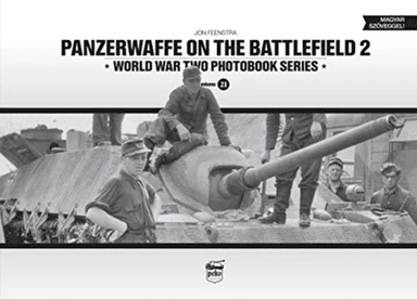 Panzerwaffe on the Battlefield 2 (Vol.21) av Jon Feenstra