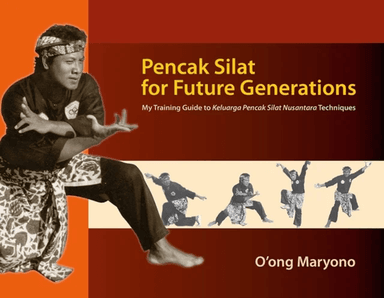 Pencak Silat for Future Generations av O'ong Maryono