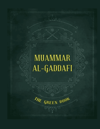 Gaddafi's "The Green Book" av al-Gaddafi Muammar al-Gaddafi
