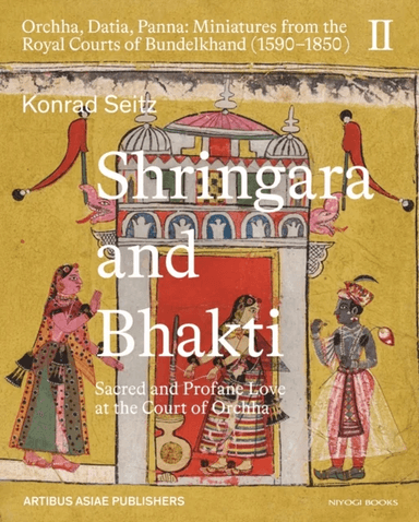 Shringara and Bhakti av Konrad Seitz