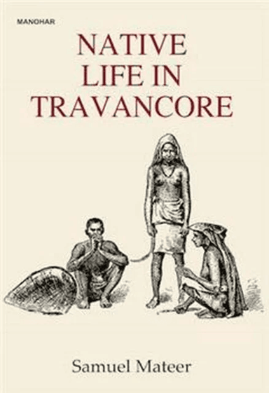 Native Life in Travancore av Samuel Mateer