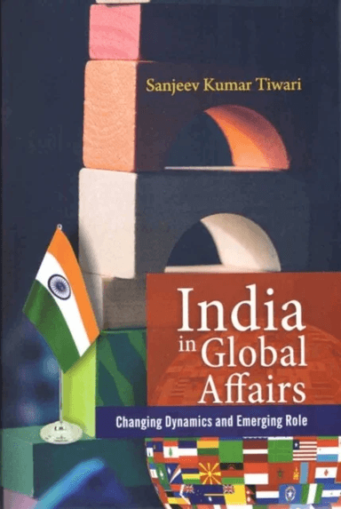 India In Global Affairs av Sanjeev Kumar