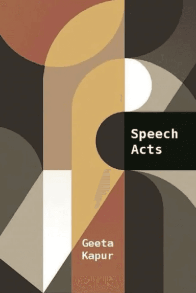 Speech Acts av Geeta Kapur