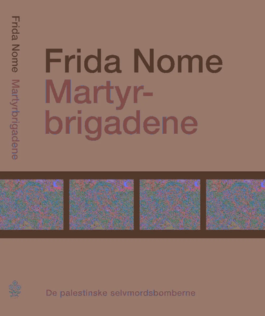 Martyrbrigadene av Frida Nome