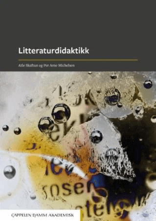 Litteraturdidaktikk av Per Arne Michelsen, Atle Skaftun