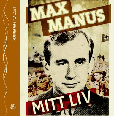 Mitt liv av Bjørn Benkow, Max Manus