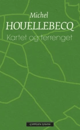 Kartet og terrenget av Michel Houellebecq