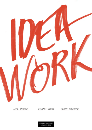 Idea work av Arne Carlsen, Stewart Clegg, Reidar Gjersvik