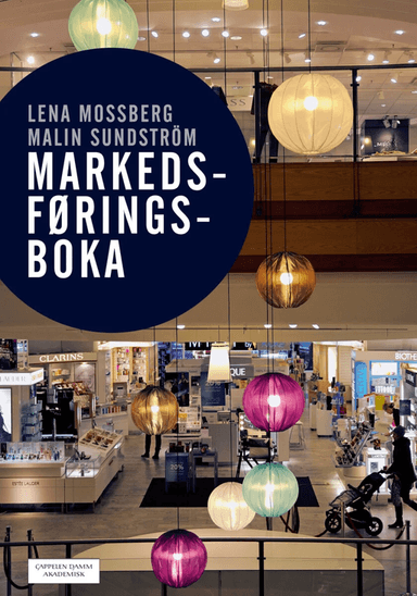 Markedsføringsboka av Lena Mossberg, Malin Sundström