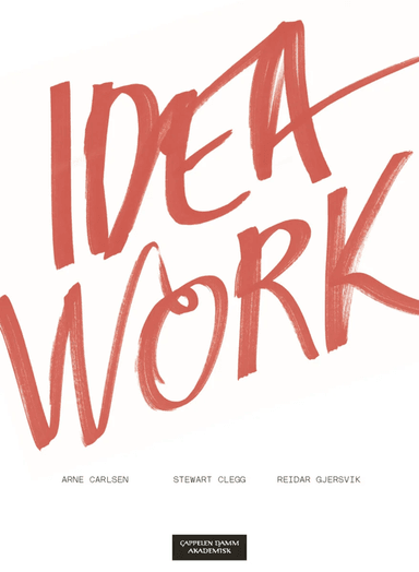 Idea work av Arne Carlsen, Stewart Clegg, Reidar Gjersvik