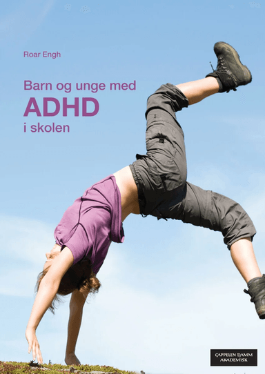 Barn og unge med ADHD i skolen av Roar Engh