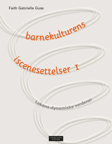 Barnekulturens iscenesettelser av Faith Gabrielle Guss