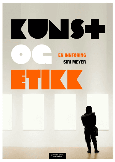 Kunst og etikk av Siri Meyer