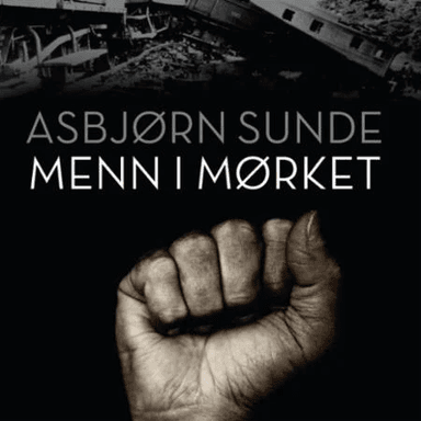 Menn i mørket av Asbjørn Sunde
