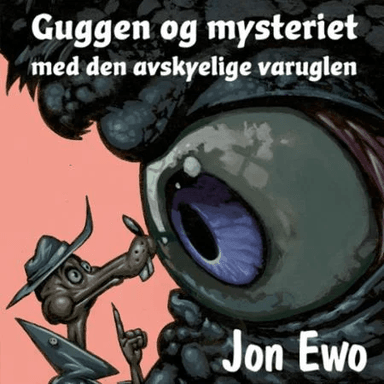 Guggen og mysteriet med den avskyelige varuglen av Jon Ewo