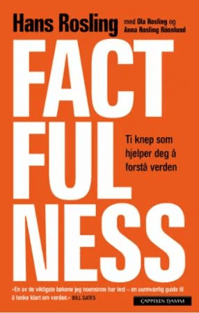 Factfulness av Hans Rosling, Ola Rosling, Anna Rosling Ronnlund
