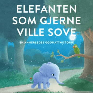 Elefanten som gjerne ville sove av Carl-Johan Forssén Ehrlin
