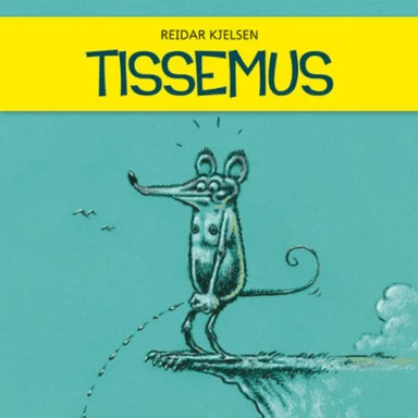 Tissemus av Reidar Kjelsen