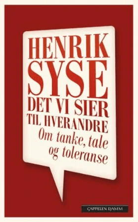 Det vi sier til hverandre av Henrik Syse