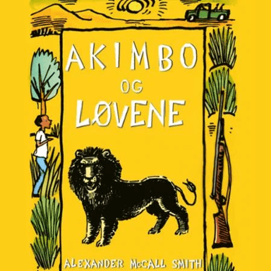 Akimbo og løvene av Alexander McCall Smith