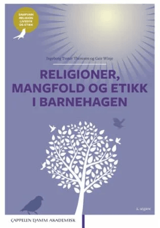 Religioner, mangfold og etikk i barnehagen av Ingeborg Tveter Thoresen, Geir Winje