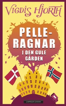 Pelle-Ragnar i den gule gården av Vigdis Hjorth