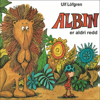 Albin er aldri redd av Ulf Löfgren