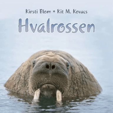 Hvalrossen av Kirsti Blom, Kit M. Kovacs
