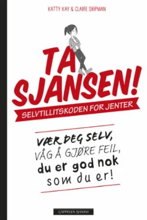 Ta sjansen! av Katty Kay, JillEllyn Riley, Claire Shipman