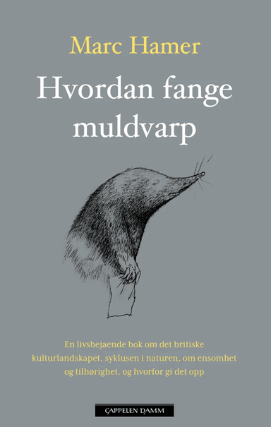 Hvordan fange muldvarp av Marc Hamer