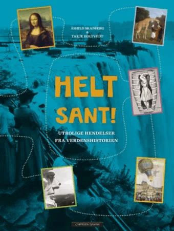 Helt sant! av Tarje Holtvedt, Åshild Skadberg