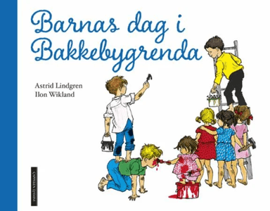 Barnas dag i Bakkebygrenda av Astrid Lindgren