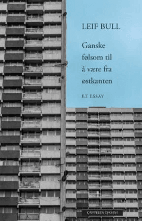 Ganske følsom til å være fra østkanten av Leif Bull