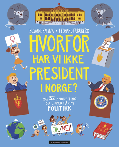Hvorfor har vi ikke president i Norge? av Susanne Kaluza