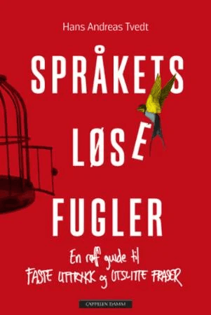 Språkets løse fugler av Hans Andreas Tvedt