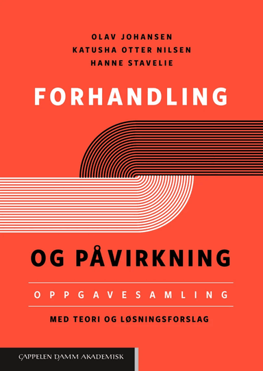 Forhandling og påvirkning av Olav Johansen, Katusha Otter Nilsen, Hanne Stavelie